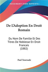 De L'Adoption En Droit Romain