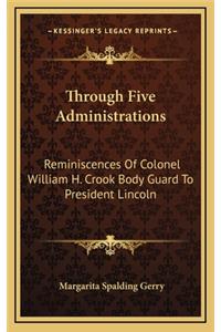 Through Five Administrations