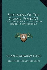Specimens of the Classic Poets V1
