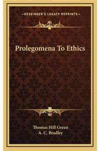Prolegomena to Ethics