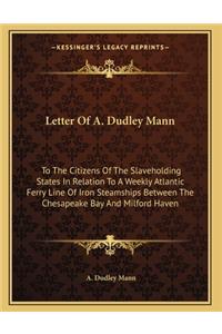Letter Of A. Dudley Mann