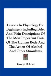 Lessons in Physiology for Beginners