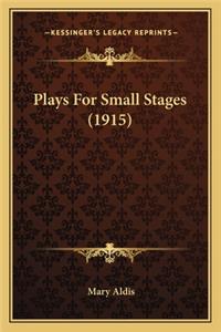 Plays for Small Stages (1915)