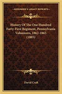 History of the One Hundred Forty-First Regiment, Pennsylvanihistory of the One Hundred Forty-First Regiment, Pennsylvania Volunteers, 1862-1865 (1885) a Volunteers, 1862-1865 (1885)