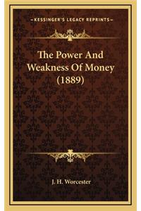 The Power and Weakness of Money (1889)
