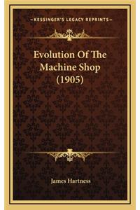 Evolution of the Machine Shop (1905)