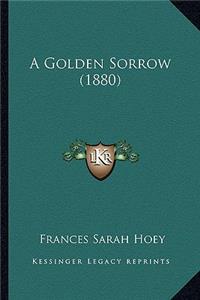 Golden Sorrow (1880)