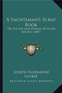 Yachtsman's Scrap Book