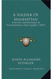 A Soldier Of Manhattan