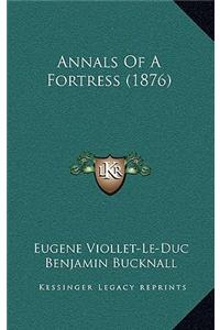 Annals of a Fortress (1876)