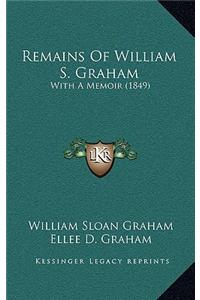 Remains of William S. Graham