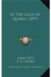 At The Siege Of Quebec (1897)
