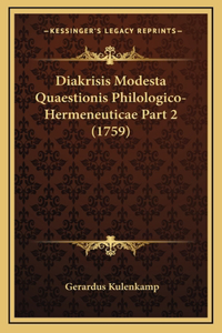 Diakrisis Modesta Quaestionis Philologico-Hermeneuticae Part 2 (1759)