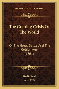 Coming Crisis Of The World