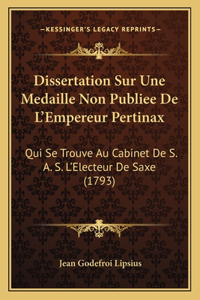 Dissertation Sur Une Medaille Non Publiee De L'Empereur Pertinax