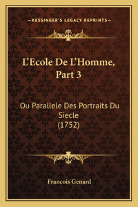 L'Ecole De L'Homme, Part 3