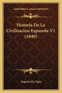 Historia De La Civilizacion Espanola V1 (1840)