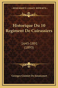 Historique Du 10 Regiment De Cuirassiers