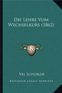 Lehre Vom Wechselkurs (1862)