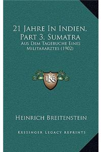 21 Jahre In Indien, Part 3, Sumatra