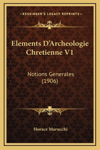 Elements D'Archeologie Chretienne V1