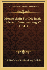 Monatschrift Fur Die Justiz-Pflege In Wurttemberg V6 (1841)
