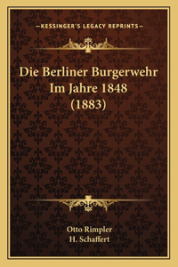 Berliner Burgerwehr Im Jahre 1848 (1883)
