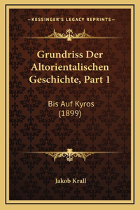 Grundriss Der Altorientalischen Geschichte, Part 1