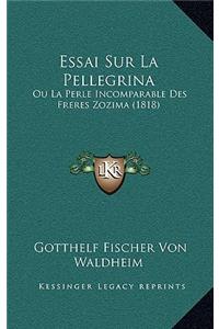 Essai Sur La Pellegrina
