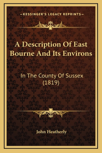 A Description Of East Bourne And Its Environs