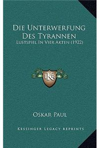Die Unterwerfung Des Tyrannen