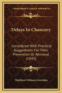 Delays In Chancery