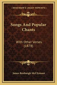 Songs And Popular Chants