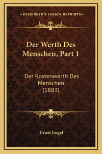 Der Werth Des Menschen, Part 1