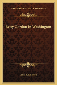 Betty Gordon In Washington