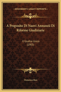 A Proposito Di Nuovi Annunzii Di Riforme Giudiziarie