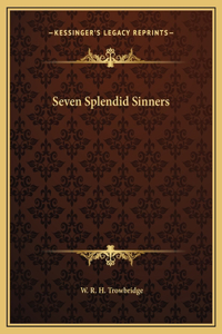 Seven Splendid Sinners