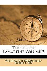 The Life of Lamartine Volume 2