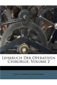 Lehrbuch Der Operativen Chirurgie, Volume 2