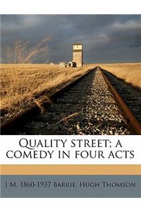 Quality Street; A Comedy in Four Acts