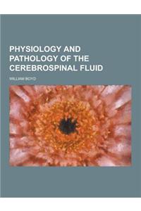 Physiology and Pathology of the Cerebrospinal Fluid