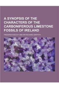 A Synopsis of the Characters of the Carboniferous Limestone Fossils of Ireland