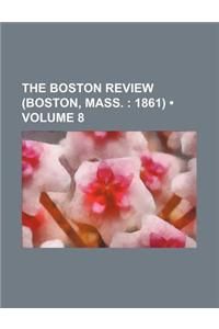 The Boston Review (Boston, Mass. (Volume 8); 1861)