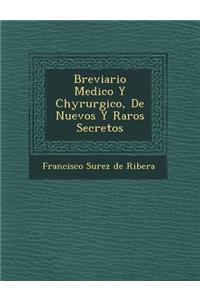 Breviario Medico y Chyrurgico, de Nuevos y Raros Secretos