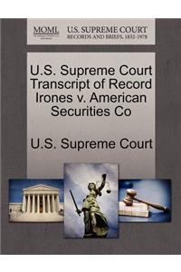 U.S. Supreme Court Transcript of Record Irones V. American Securities Co