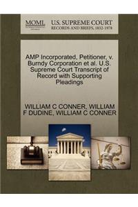 Amp Incorporated, Petitioner, V. Burndy Corporation et al. U.S. Supreme Court Transcript of Record with Supporting Pleadings