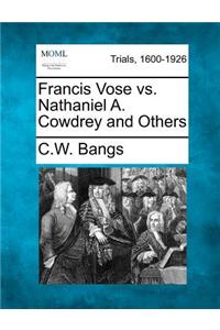 Francis Vose vs. Nathaniel A. Cowdrey and Others