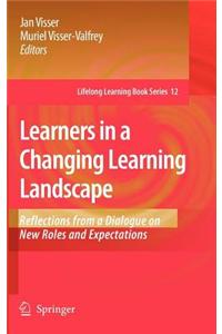 Learners in a Changing Learning Landscape: Reflections from a Dialogue on New Roles and Expectations