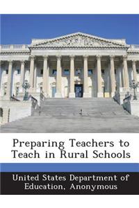 Preparing Teachers to Teach in Rural Schools
