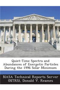 Quiet-Time Spectra and Abundances of Energetic Particles During the 1996 Solar Minimum
